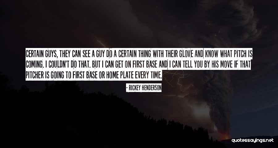 A Time To Move On Quotes By Rickey Henderson