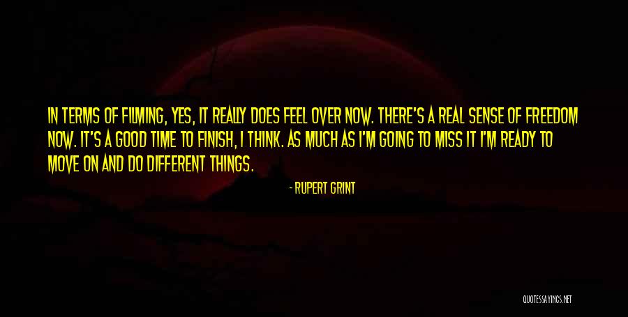 A Time To Move On Quotes By Rupert Grint