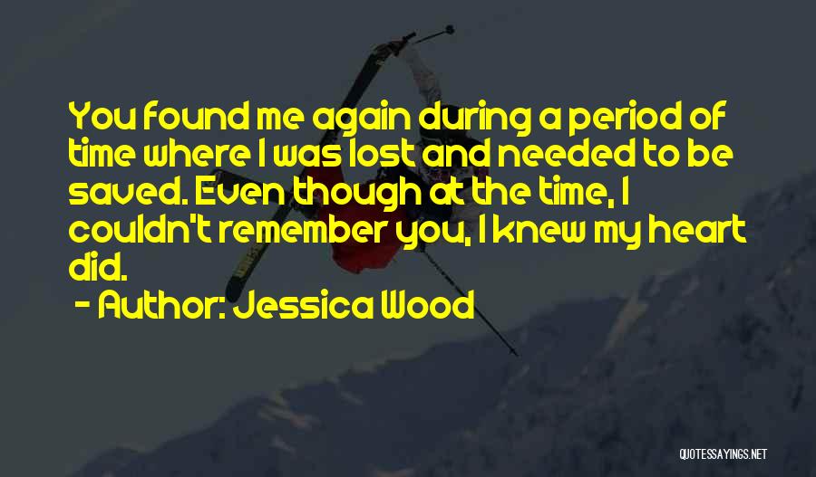 A Time To Remember Quotes By Jessica Wood