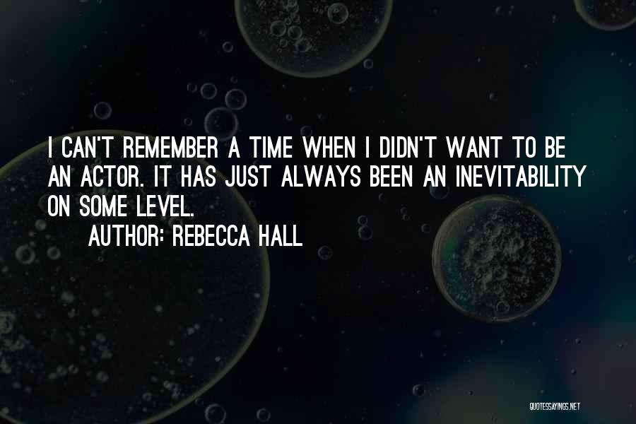 A Time To Remember Quotes By Rebecca Hall