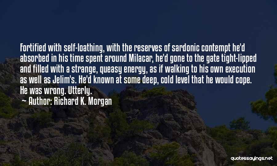 A Time Well Spent Quotes By Richard K. Morgan