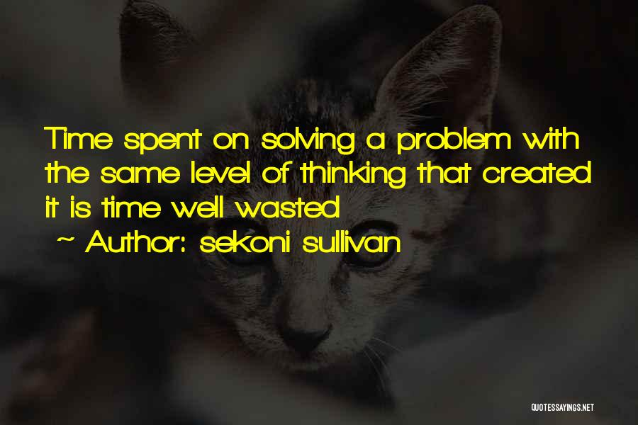 A Time Well Spent Quotes By Sekoni Sullivan