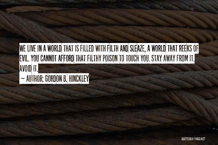 A To B Quotes By Gordon B. Hinckley