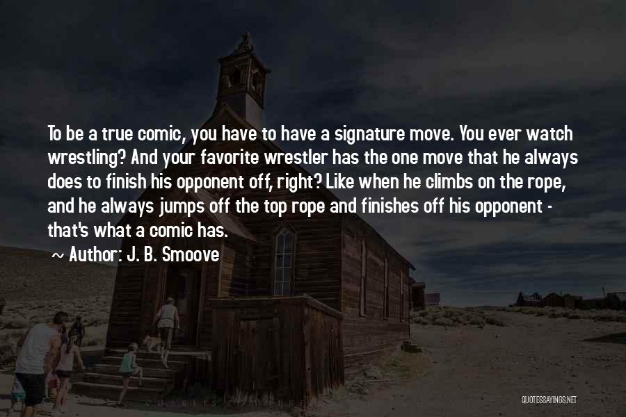 A To B Quotes By J. B. Smoove