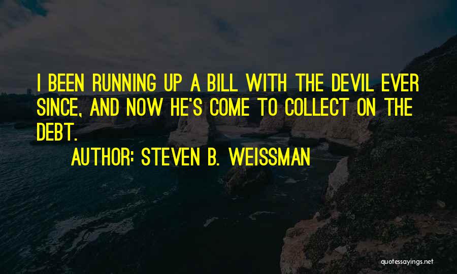 A To B Quotes By Steven B. Weissman