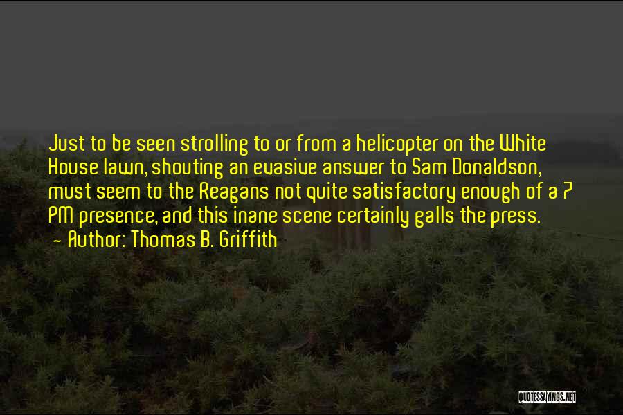 A To B Quotes By Thomas B. Griffith