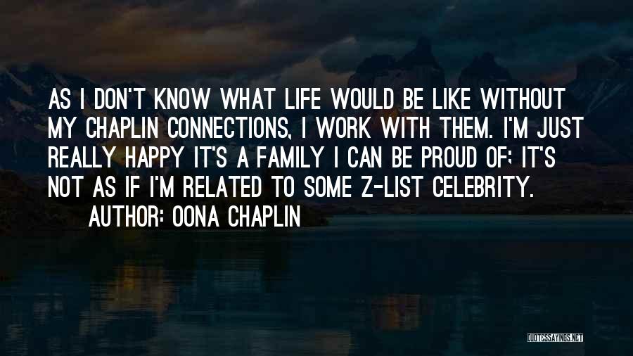 A To Z Life Quotes By Oona Chaplin