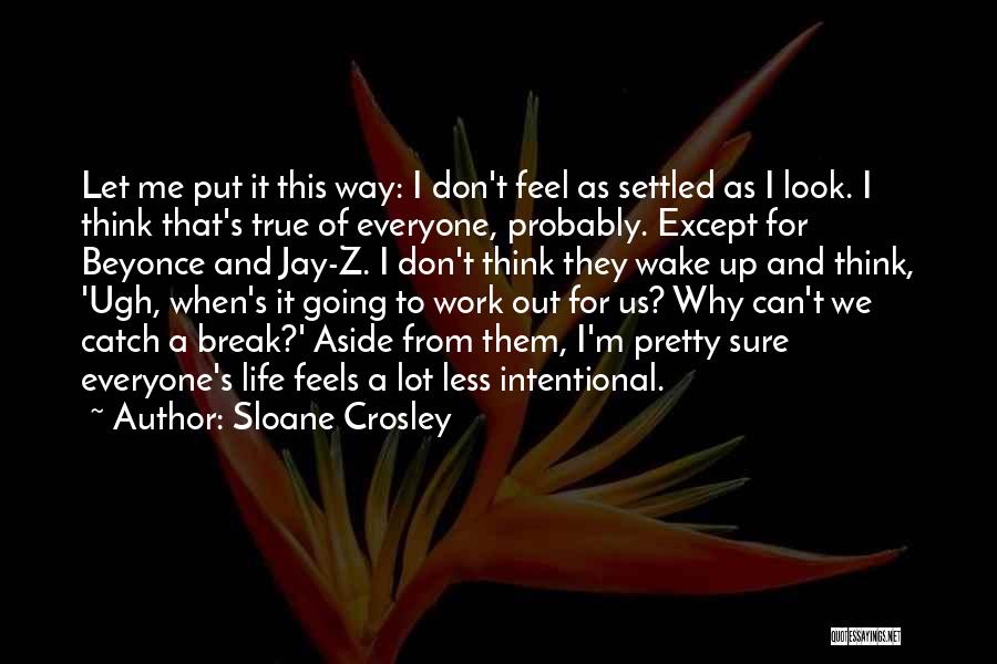 A To Z Life Quotes By Sloane Crosley