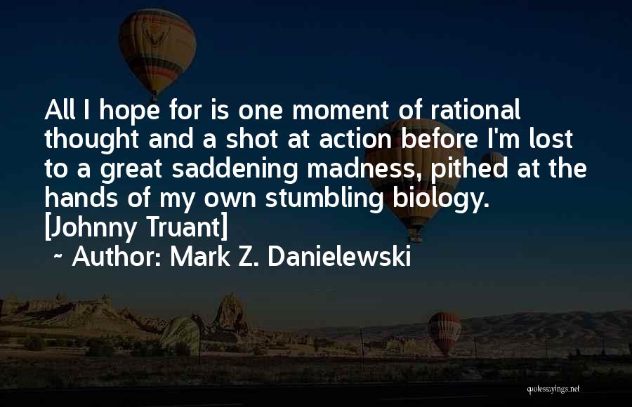 A To Z Quotes By Mark Z. Danielewski