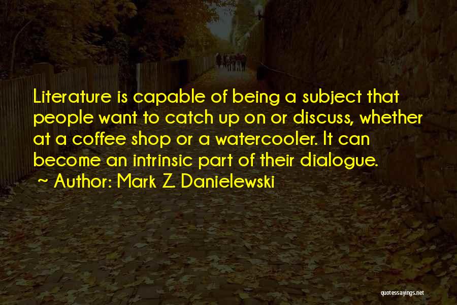 A To Z Quotes By Mark Z. Danielewski