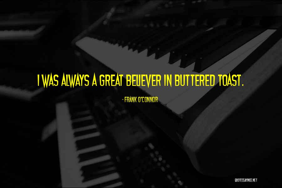 A Toast Quotes By Frank O'Connor A Toast Quotes By Frank O'Connor