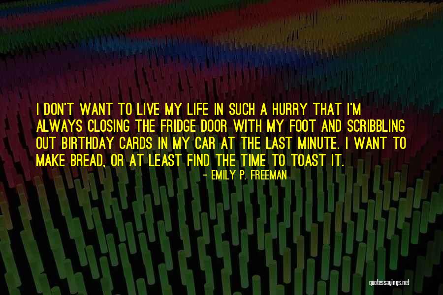 A Toast To Life Quotes By Emily P. Freeman