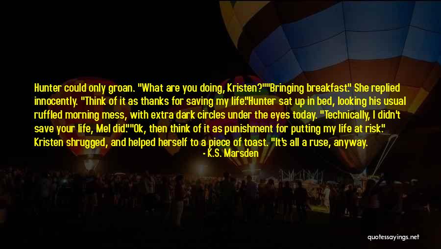 A Toast To Life Quotes By K.S. Marsden
