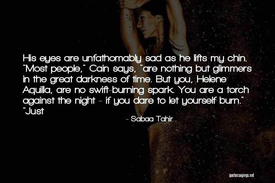A Torch Against The Night Quotes By Sabaa Tahir A Torch Against The Night Quotes By Sabaa Tahir