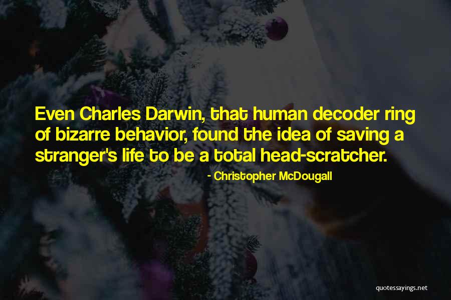 A Total Stranger Quotes By Christopher McDougall A Total Stranger Quotes By Christopher McDougall