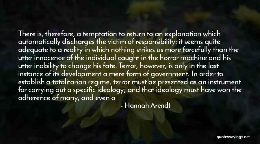 A Totalitarianism Government Quotes By Hannah Arendt