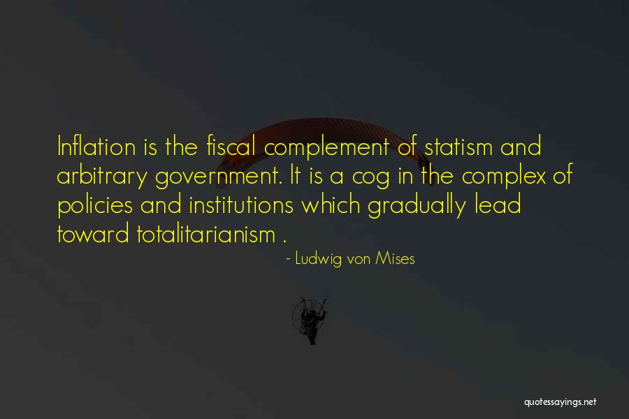 A Totalitarianism Government Quotes By Ludwig Von Mises