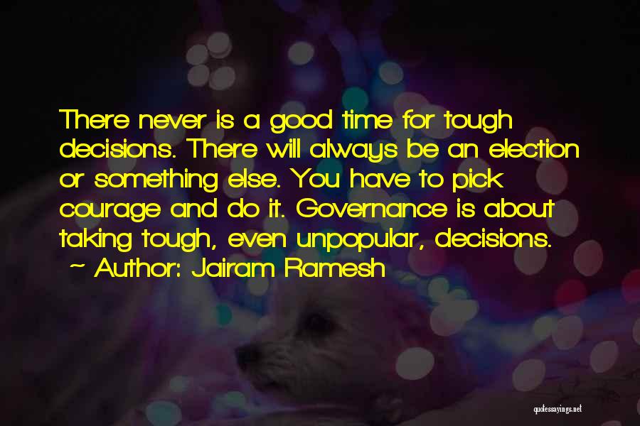 A Tough Time Quotes By Jairam Ramesh