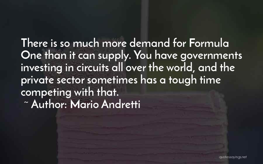 A Tough Time Quotes By Mario Andretti