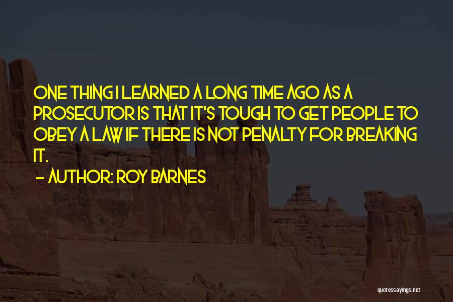 A Tough Time Quotes By Roy Barnes