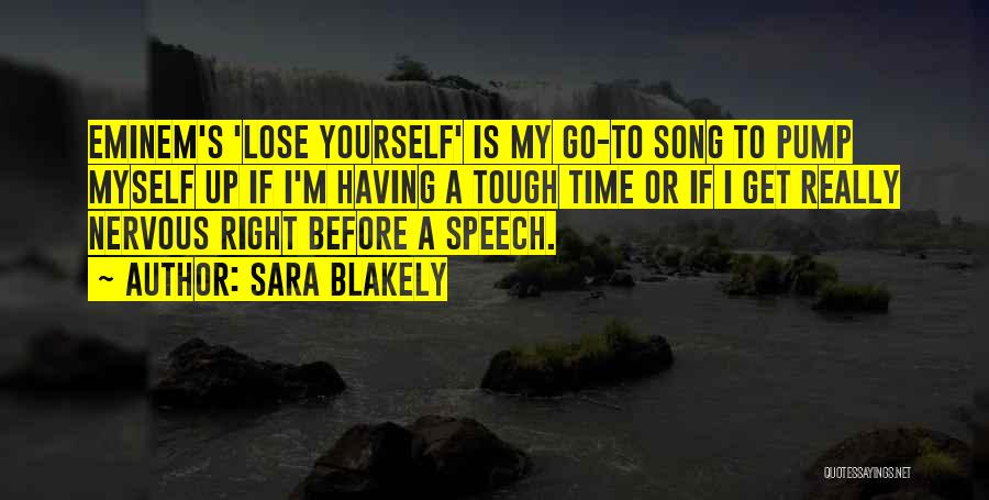 A Tough Time Quotes By Sara Blakely