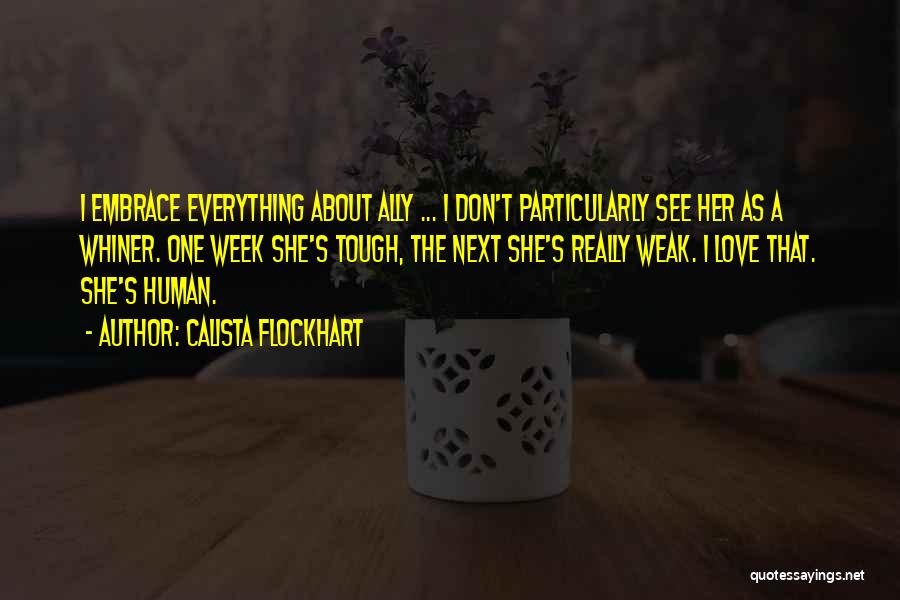 A Tough Week Quotes By Calista Flockhart