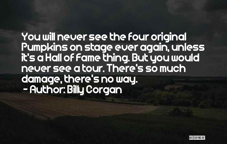 A Tour Quotes By Billy Corgan