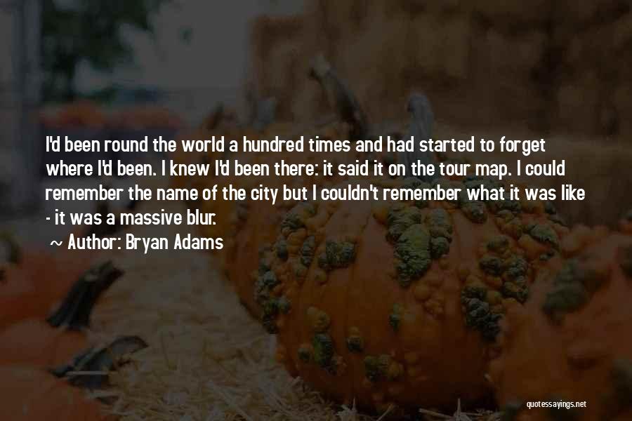A Tour Quotes By Bryan Adams