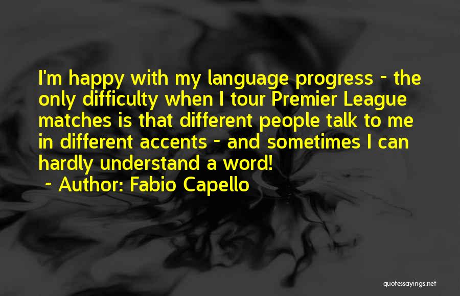 A Tour Quotes By Fabio Capello