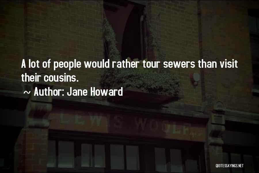 A Tour Quotes By Jane Howard