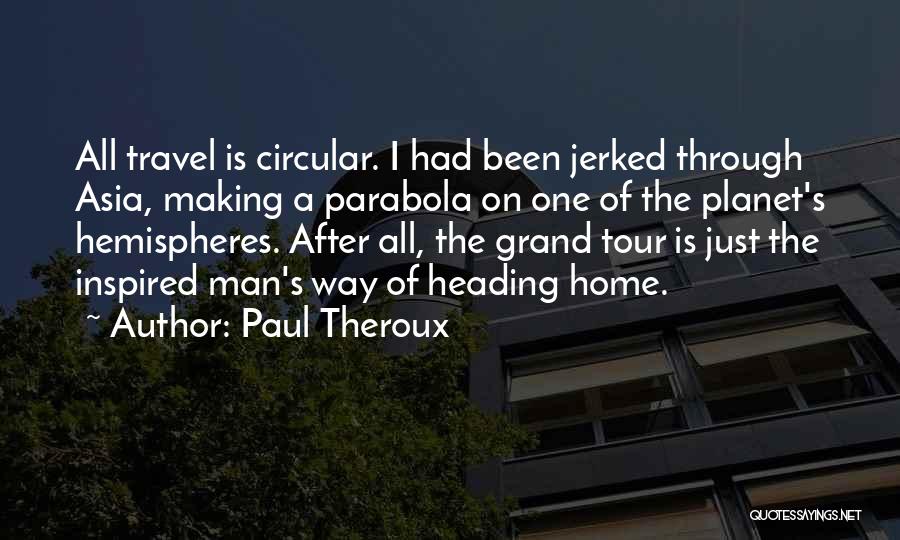 A Tour Quotes By Paul Theroux