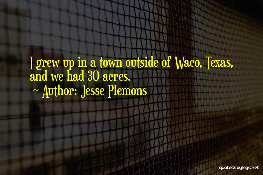 A Town Quotes By Jesse Plemons
