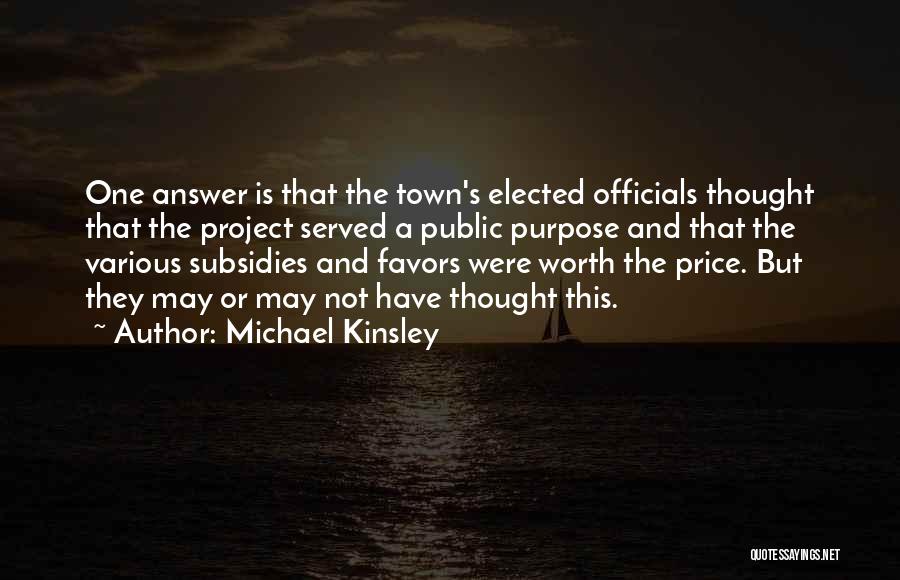 A Town Quotes By Michael Kinsley