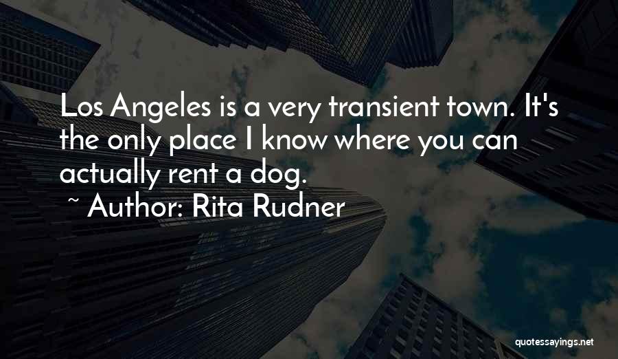 A Town Quotes By Rita Rudner