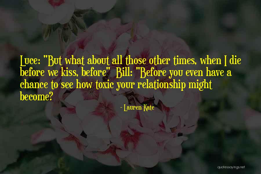 A Toxic Relationship Quotes By Lauren Kate A Toxic Relationship Quotes By Lauren Kate
