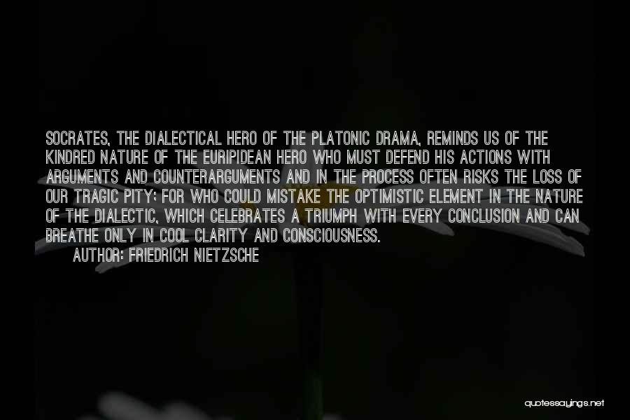 A Tragic Hero Quotes By Friedrich Nietzsche