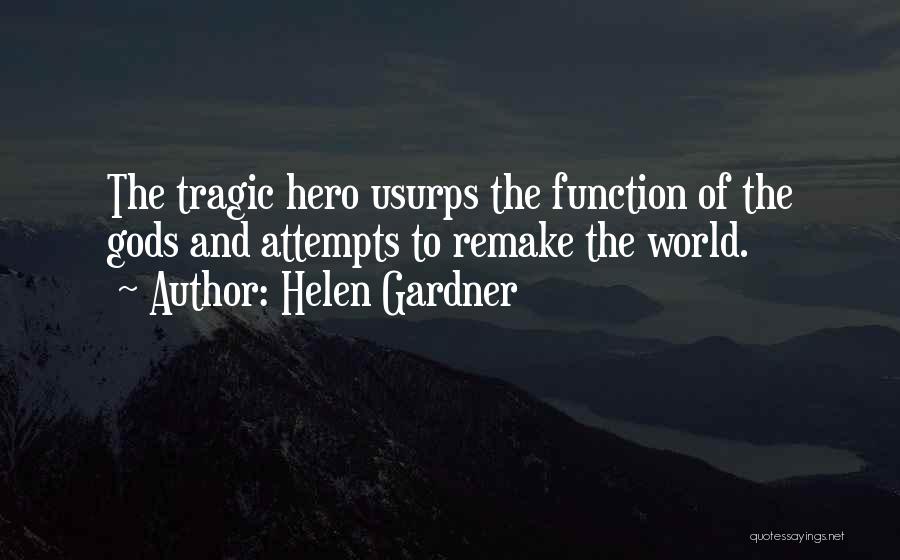 A Tragic Hero Quotes By Helen Gardner