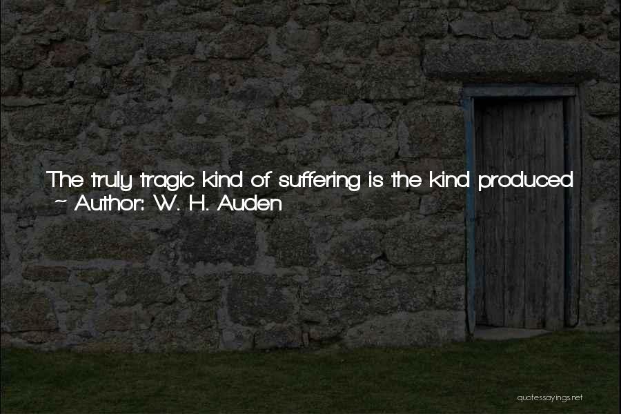 A Tragic Hero Quotes By W. H. Auden