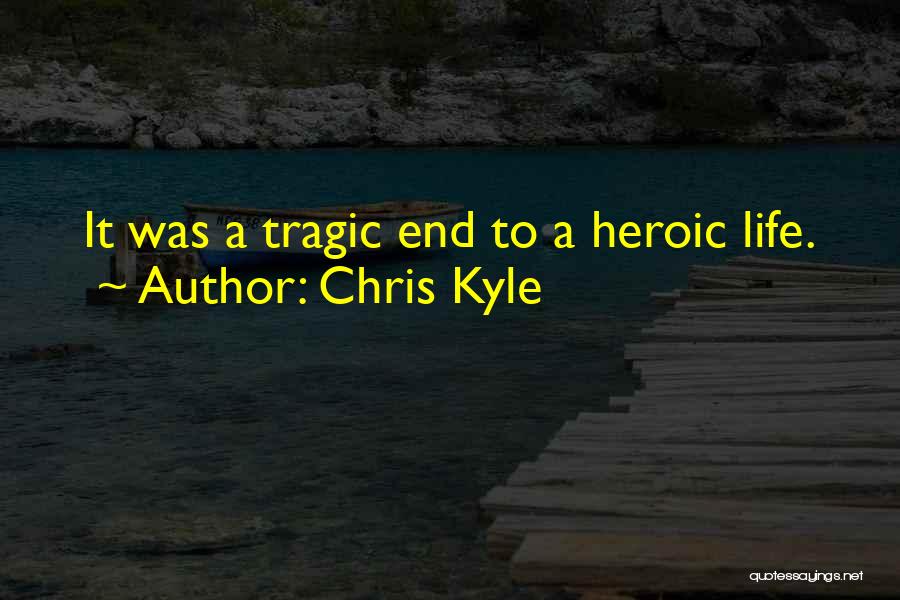 A Tragic Loss Quotes By Chris Kyle