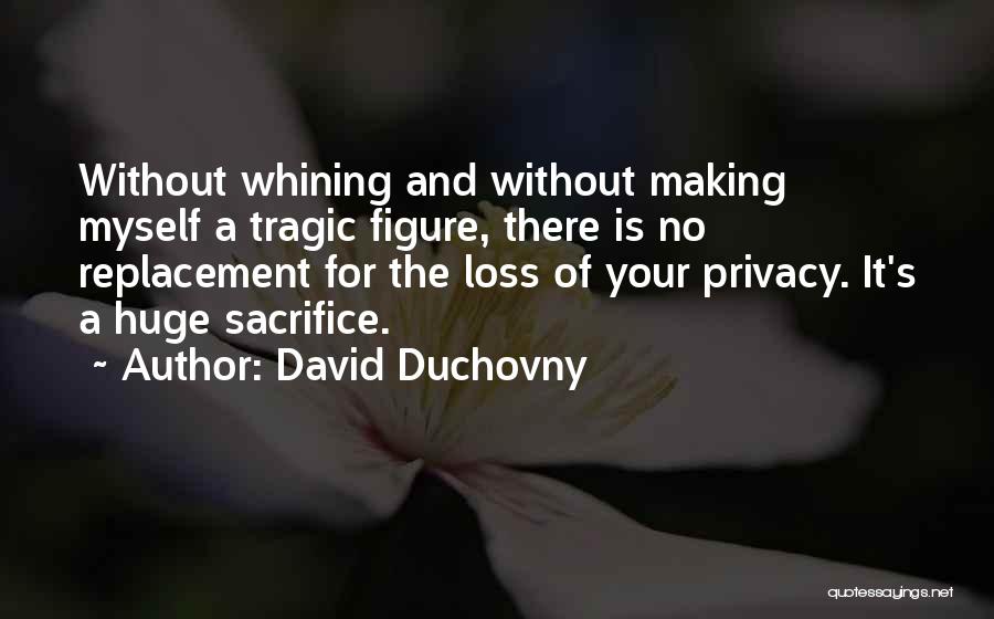 A Tragic Loss Quotes By David Duchovny