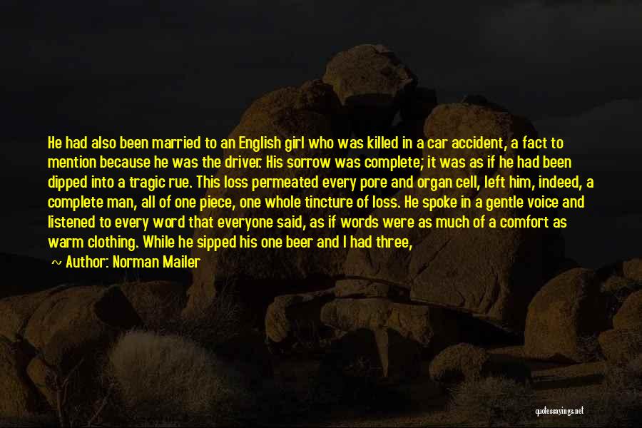 A Tragic Loss Quotes By Norman Mailer