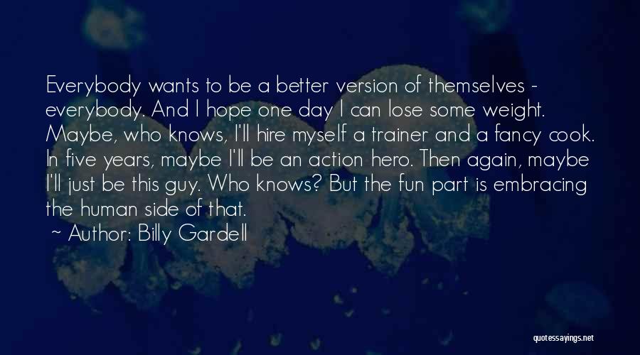 A Trainer Quotes By Billy Gardell