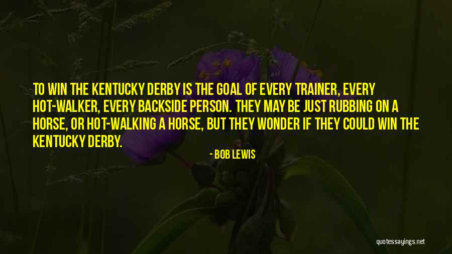 A Trainer Quotes By Bob Lewis