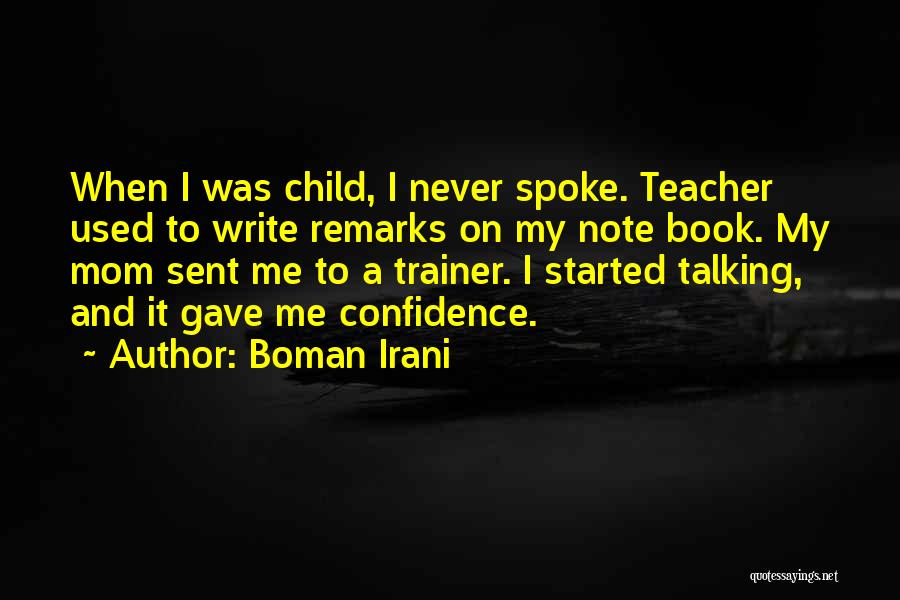 A Trainer Quotes By Boman Irani
