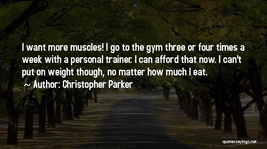 A Trainer Quotes By Christopher Parker