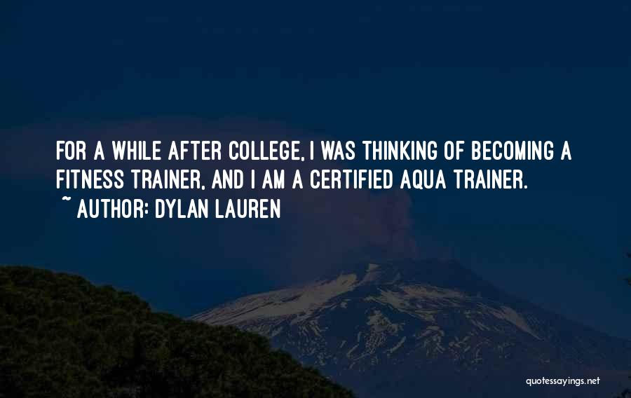A Trainer Quotes By Dylan Lauren