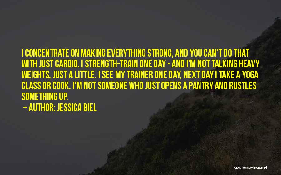 A Trainer Quotes By Jessica Biel