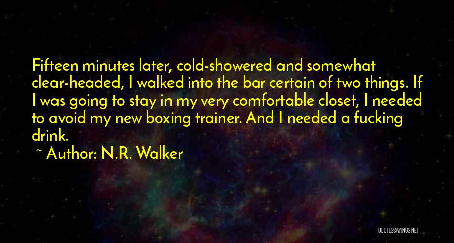 A Trainer Quotes By N.R. Walker