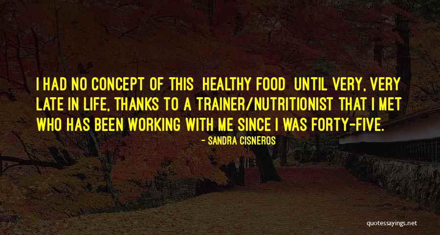 A Trainer Quotes By Sandra Cisneros