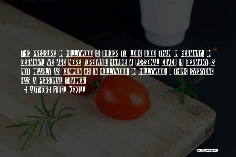 A Trainer Quotes By Sibel Kekilli A Trainer Quotes By Sibel Kekilli